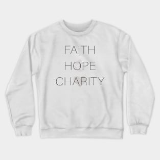 Faith Hope Charity Christian Crewneck Sweatshirt